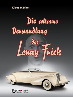 cover image of Die seltsame Verwandlung des Lenny Frick